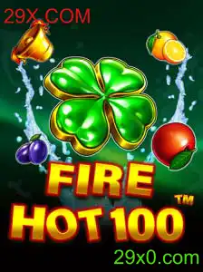 Descubra 'FireHot100': O Novo Fenômeno do 29X.COM